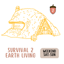 Load image into Gallery viewer, Survival 2: Earth Living weekend Sat-Sun