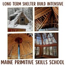 Load image into Gallery viewer, Long Term Off Grid Shelter Building 5 Day Intensive